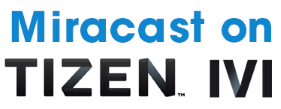 Miracast_on_TizenIVI